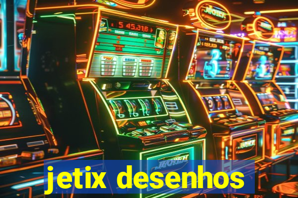 jetix desenhos